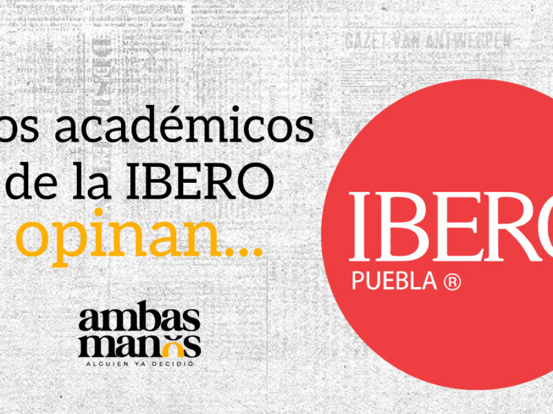 Los académicos de la Ibero opinan