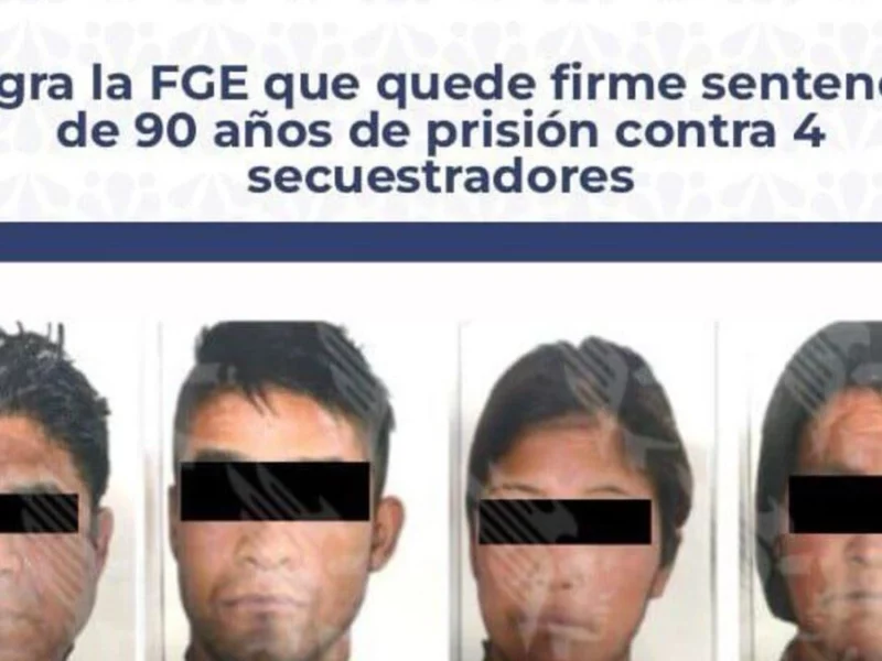 FGE logra sentencia de 90 años de prisión contra cuatro secuestradores
