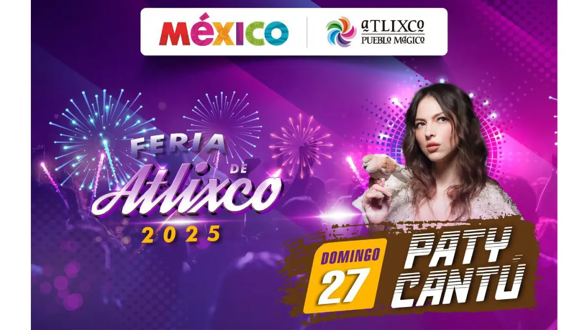 Paty Cantú cerrará con broche de oro La Feria Atlixco2025