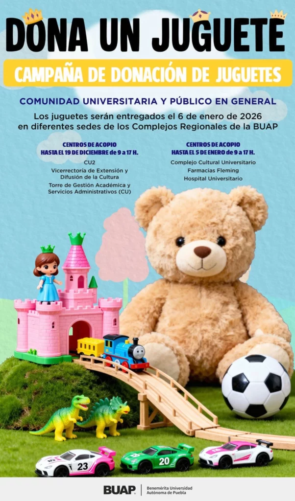 La BUAP convoca a la comunidad universitaria y al público en general a participar en la campaña “Dona un Juguete” para celebrar el 6 de enero de 2026.