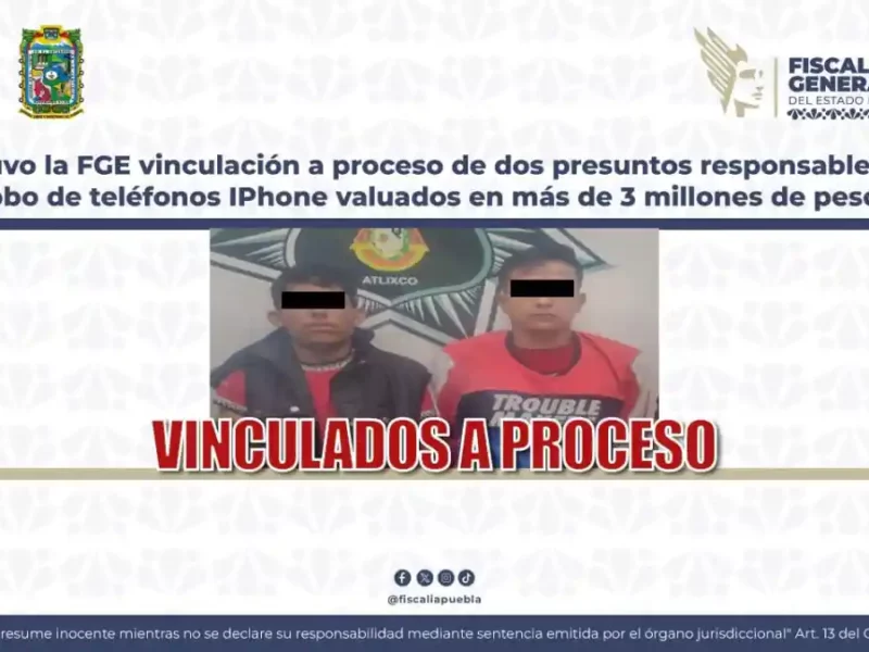 Vinculan a proceso a dos por robo millonario de iPhones en Atlixco.