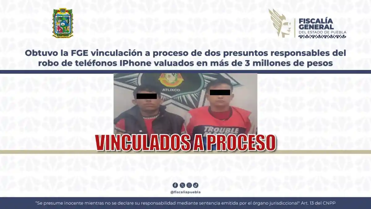 Vinculan a proceso a dos por robo millonario de iPhones en Atlixco.