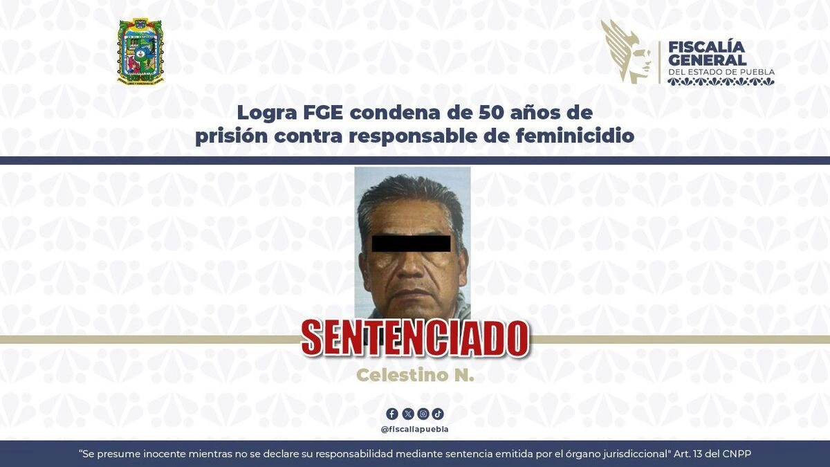 Condenan a 50 años de prisión a Celestino por feminicidio en San José Los Pinos 