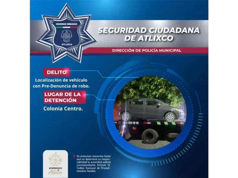 Secretaría de seguridad ciudadana de Atlixco recupera vehículo con predenuncia de robo