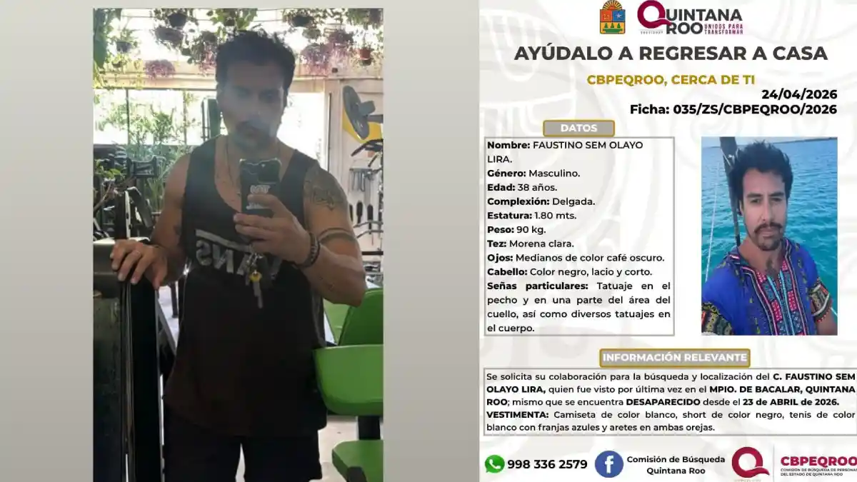 Buscan a Sem Olayo, poblano desaparecido en Bacalar, Quinatana Roo.